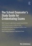 The School Counselor's Study Guide for Credentialing Exams di Rita Schellenberg edito da ROUTLEDGE