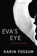 Eva's Eye di Karin Fossum edito da Houghton Mifflin Harcourt (HMH)