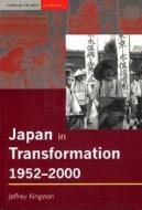 Japan In Transformation, 1952-2000 di Jeff Kingston edito da Pearson Education Limited
