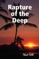 Rapture of the Deep di Alan Gill edito da Alan Gill