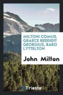 Miltoni Comus di John Milton edito da LIGHTNING SOURCE INC