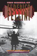 The Cinema of Federico Fellini di Peter Bondanella edito da Princeton University Press