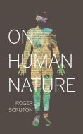 On Human Nature di Roger Scruton edito da Princeton Univers. Press