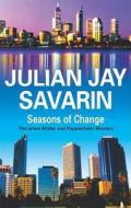 Seasons of Change di Julian Jay Savarin edito da Severn House Publishers