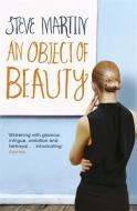 An Object of Beauty di Steve Martin edito da Orion Publishing Co