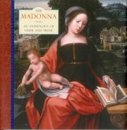 The Madonna: An Anthology of Verse and Prose di Steve Dobell edito da LORENZ BOOKS