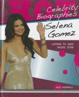 Selena Gomez: Latina TV and Movie Star di Ally Azzarelli edito da Enslow Publishers