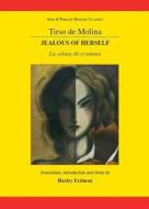 Tirso de Molina: Jealous of Herself di Harley Erdman edito da ARIS & PHILLIPS