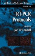 Rt-PCR Protocols di Joe O'Connell edito da Humana Press