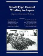 Small-Type Coastal Whaling in Japan di Milton M. R. Freeman, Lenore Manderson, Tomoya Akimichi, Pamela J. Asquith, Harumi Befu, Theodore C. Bestor, Ste Braund edito da University of Alberta Press