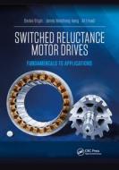 Switched Reluctance Motor Drives edito da Taylor & Francis Ltd