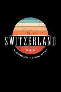 Switzerland: Vintage World Travel Keepsake Blank Journal Notebook di Dutch Creatives edito da INDEPENDENTLY PUBLISHED