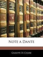 Note A Dante di Giuseppe Di Cesare edito da Nabu Press