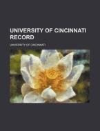 University Of Cincinnati Record di Universi Cincinnati edito da Rarebooksclub.com