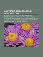 Australia Broadcasting Introduction: Com di Books Llc edito da Books LLC, Wiki Series