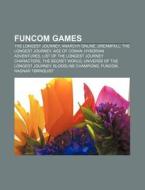 Funcom Games: Anarchy Online, Dreamfall: di Books Llc edito da Books LLC, Wiki Series