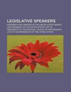 Legislative speakers di Books Llc edito da Books LLC, Reference Series