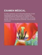 Examen M Dical: Rythme Cardiaque, Lectr di Livres Groupe edito da Books LLC, Wiki Series