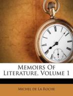 Memoirs Of Literature, Volume 1 edito da Nabu Press