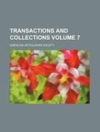 Transactions and Collections Volume 7 di American Antiquarian Society edito da Rarebooksclub.com