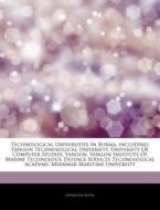 Technological Universities In Burma, Inc di Hephaestus Books edito da Hephaestus Books