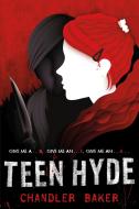 Teen Hyde: High School Horror di Chandler Baker edito da FEIWEL & FRIENDS