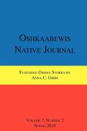 Oshkaabewis Native Journal (Vol. 7, No. 2) di Anton Treuer, Anne Gibbs edito da Lulu.com