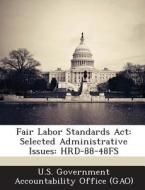 Fair Labor Standards Act edito da Bibliogov