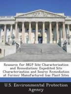 Resource For Mgp Site Characterization And Remediation edito da Bibliogov