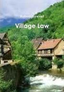 Village Law di Robert Newrad edito da Lulu.com