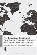 The Bloomsbury Handbook of Theory in Comparative and International Education edito da BLOOMSBURY ACADEMIC