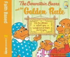 The Berenstain Bears and the Golden Rule di Mike Berenstain edito da TURTLEBACK BOOKS