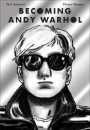 Becoming Andy Warhol di Nick Bertozzi edito da Abrams
