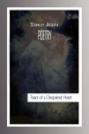 Tears Of A Despaired Heart di Stanley Joseph edito da Xlibris Corporation
