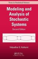 Modeling And Analysis Of Stochastic Systems di Vidyadhar G. Kulkarni edito da Taylor & Francis Ltd