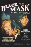 Black Mask Audio Magazine, Vol. 1: Classic Hard-Boiled Tales from the Original Black Mask [With Earbuds] edito da Blackstone Audiobooks
