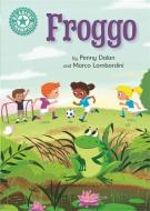 Reading Champion: Froggo di Penny Dolan edito da Hachette Children's Group
