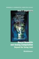 Neural Networks and Analog Computation di Hava T. Siegelmann edito da Birkhäuser Boston