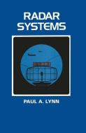 Radar Systems di Paul A. Lynn edito da Springer US