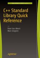 C++ Standard Library Quick Reference di Marc Gregoire, Peter van Weert edito da APress
