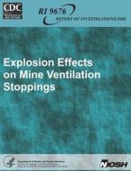 Explosion Effects on Mine Ventilation Stoppings di Eric S. Weiss, Kenneth L. Cashdollar, Samuel P. Harteis P. E. edito da Createspace