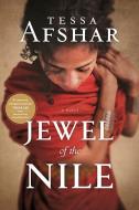 Jewel of the Nile di Tessa Afshar edito da TYNDALE HOUSE PUBL