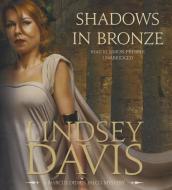 Shadows in Bronze di Lindsey Davis edito da Blackstone Audiobooks