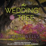 The Wedding Tree di Robin Wells edito da Tantor Audio