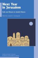 Next Year in Jerusalem: Exile and Return in Jewish History di Leonard J. Greenspoon edito da PURDUE UNIV PR