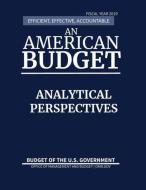 Analytical Perspectives, Budget of the United States, Fiscal Year 2019 di Office of Management and Budget edito da Claitor's Publishing Division