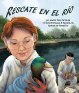 Rescate En El Río (River Rescue) di Jennifer Keats Curtis edito da ARBORDALE PUB
