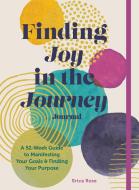 Find The Joy In The Journey di Erica Peters edito da Rock Point