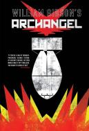 William Gibson's Archangel di William Gibson edito da Idea & Design Works