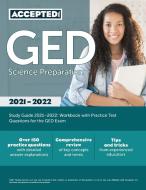 GED Science Preparation Study Guide 2021-2022 di Accepted Inc. edito da Accepted, Inc.